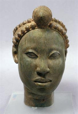 “Ife Head” : Un Portrait Monumental en Bronze de la Civilisation Yoruba!